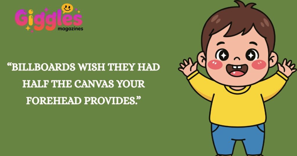 Big Forehead Jokes For Laughs