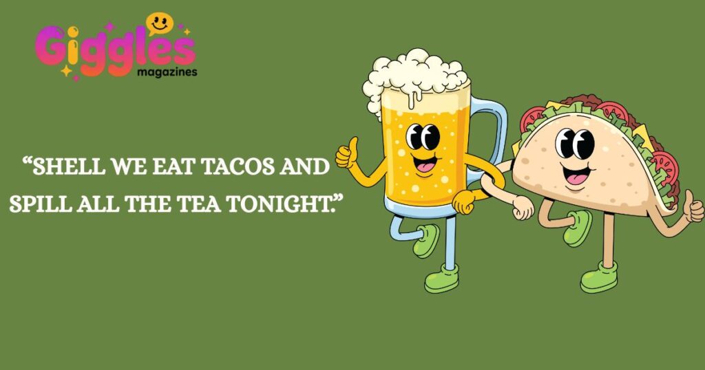 Silly Taco Puns For Friends