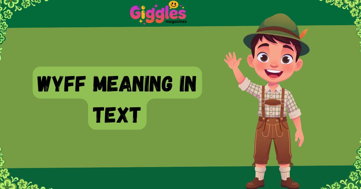 WYFF Meaning in Text