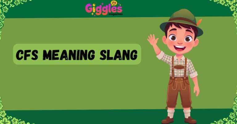 CFS Meaning Slang