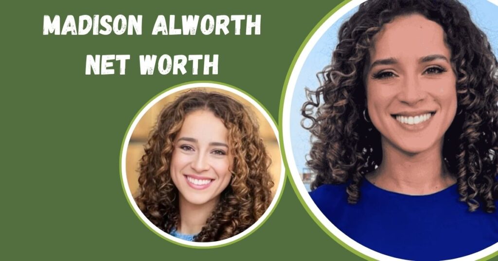 Madison Alworth Net Worth