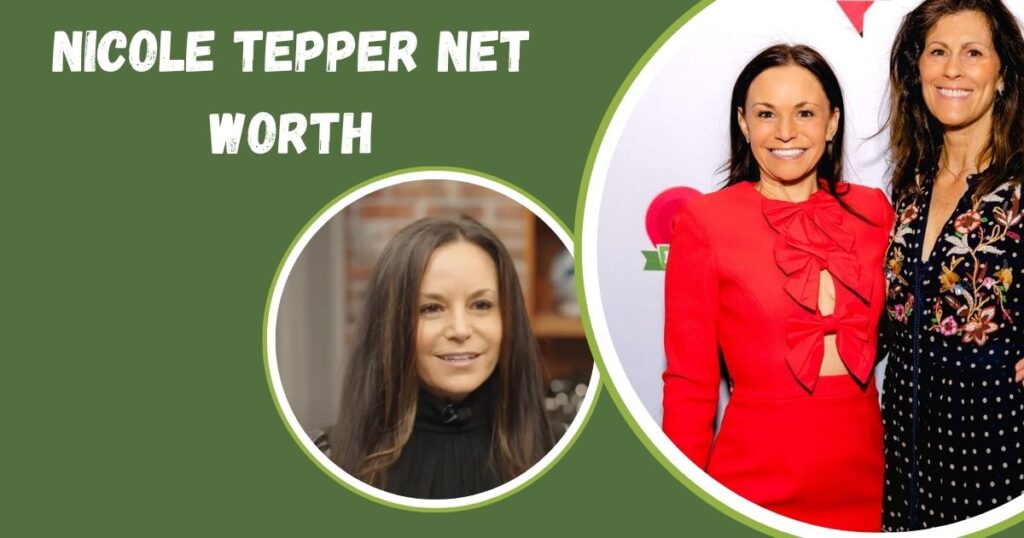 Nicole Tepper Net Worth