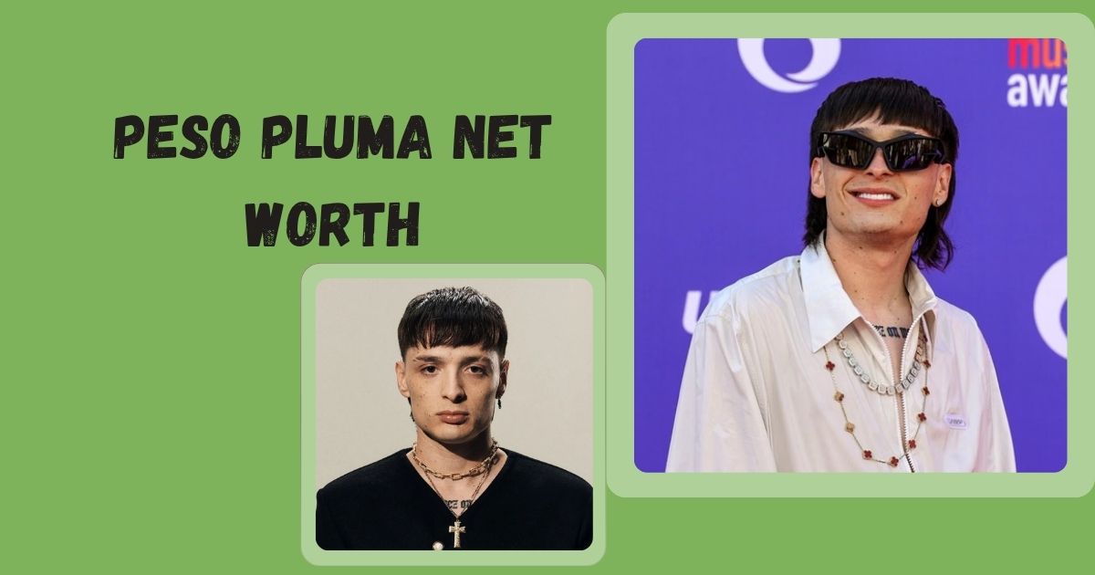 Peso Pluma Net Worth